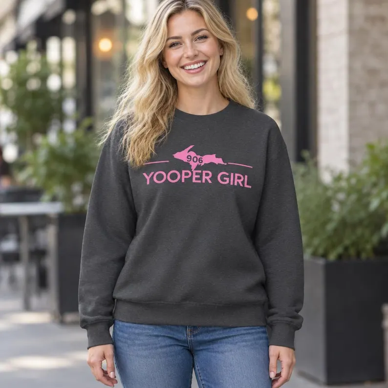 Yooper Girl 906 Michigan Peninsula Sweatshirt